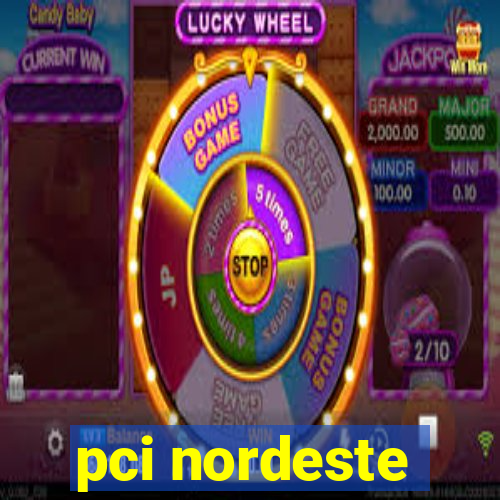 pci nordeste